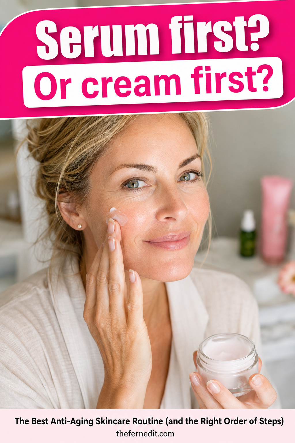 The Best Anti-Aging Skincare Routine