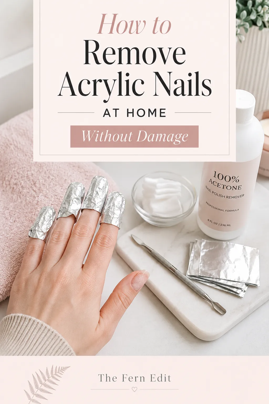 How to remove acrylic nails at home without damage