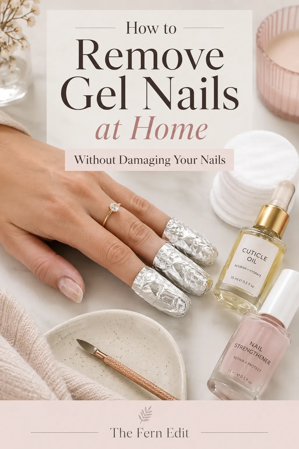 How to remove gel nails at home without damaging your nails